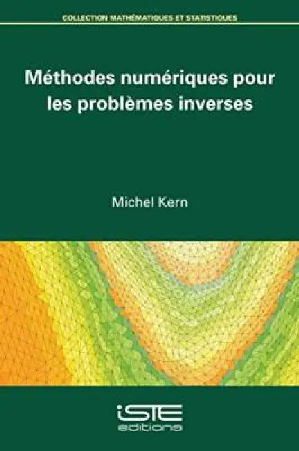Méthodes Numériques Pour Les Problèmes Inverses