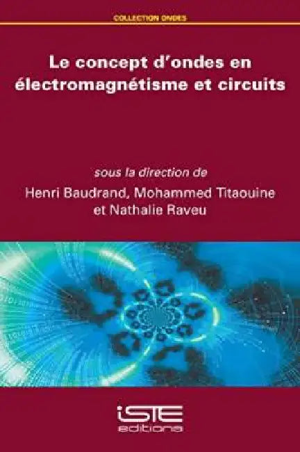 Le Concept Dondes En Électromagnétisme Et Circuits