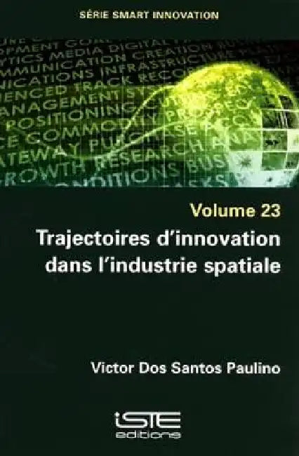 Trajectoires Dinnovation Dans Lindustrie Spatiale
