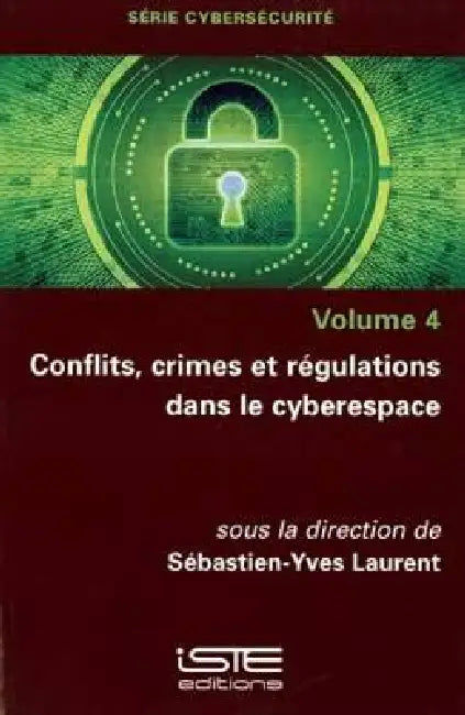 Conflits Crimes Et Régulations Dans Le Cyberespace