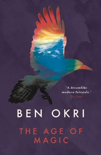 The Age of Magic by Ben Okri