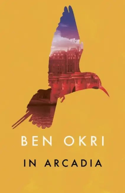 In Arcadia by Ben Okri