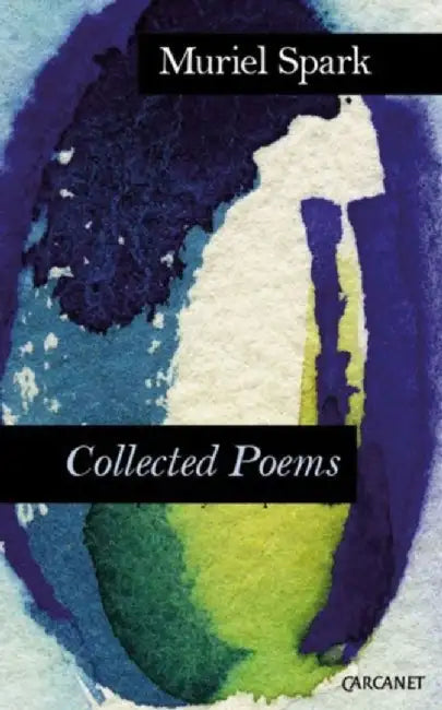 Complete Poems by Muriel Spark