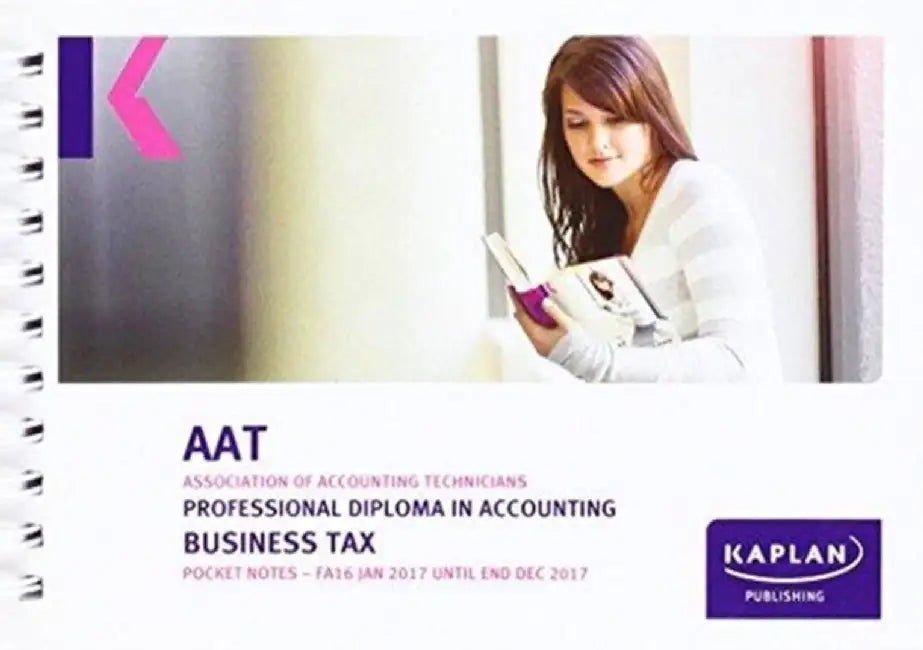 AAT Business Tax FA2016 - Pocket Notes by Kaplan Publishing