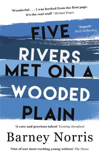 Five Rivers Met on a Wooded Plain by Barney Norris