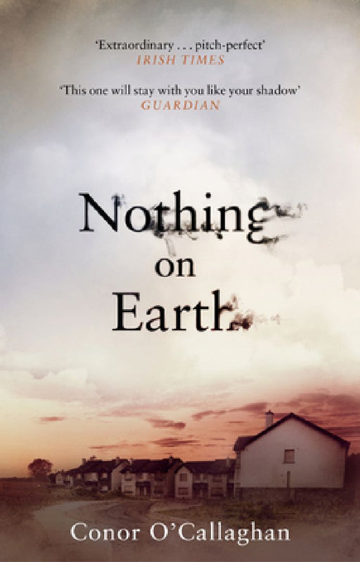 Nothing on Earth by Conor O'Callaghan