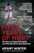 Fifty Years of Hurt: The Story of England Football and Why We Never Stop Believing by Henry Winter