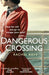 Dangerous Crossing by Patti Callahan Henry