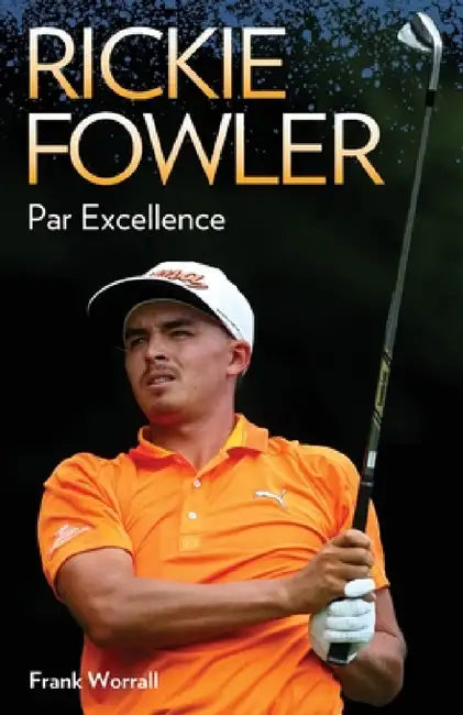 Rickie Fowler - Par Excellence by Frank Worrall