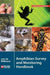 Amphibian Survey and Monitoring Handbook by John W. Wilkinson