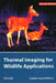 Thermal Imaging for Wildlife Applications by Kayleigh Fawcett Williams