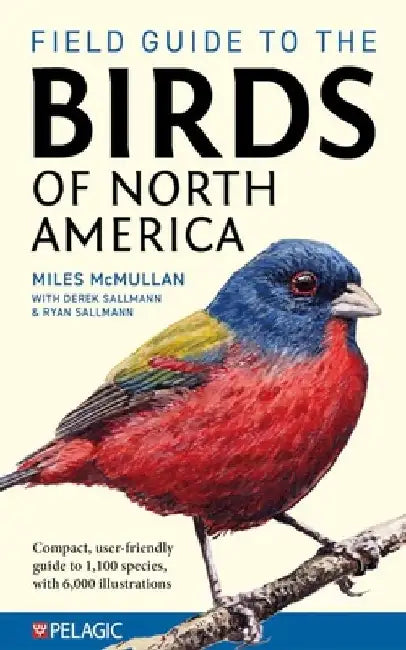 Field Guide to the Birds of North America by Miles McMullan