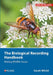 The Biological Recording Handbook: Making Wildlife Count by Sarah Whild