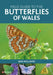 Field Guide to the Butterflies of Wales by Ben Williams