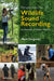 Perspectives on Wildlife Sound Recording: An Overview of Modern Practice by Mark Ferguson
