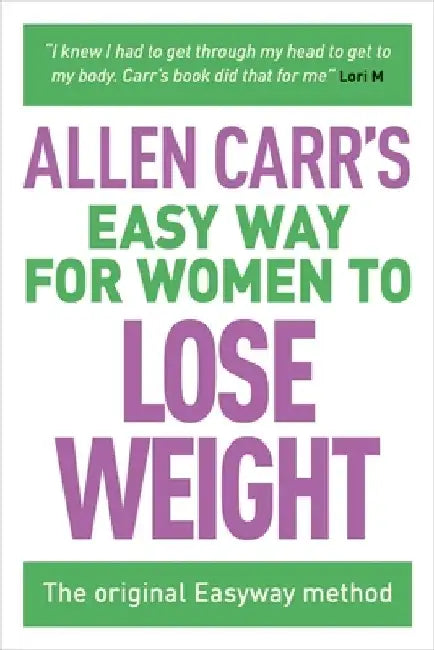Allen Carr's Easy Way for Women to Lose Weight: The Original Easyway Method by Allen Carr