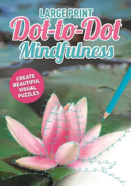 Large Print Dot-to-Dot Mindfulness by Maddy Brook