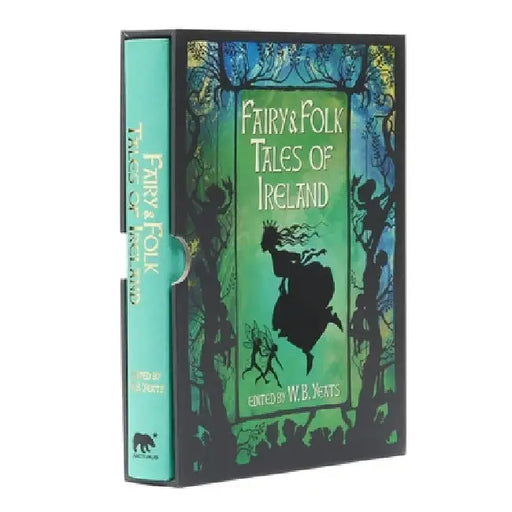 Fairy & Folk Tales of Ireland: Slip-Cased Edition by W. B. Yeats