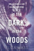 In the Dark, In the Woods by Eliza Wass