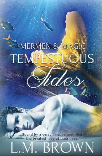 Mermen & Magic: Tempestuous Tides by L. M. Brown
