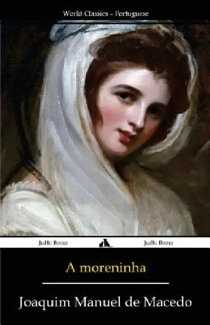 A moreninha by De Macedo, Joaquim Manuel