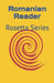 Romanian Reader: Rosetta Series by Tony J. Richardson