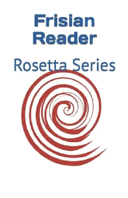 Frisian Reader: Rosetta Series by Tony J. Richardson