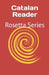 Catalan Reader: Rosetta Series by Tony J. Richardson