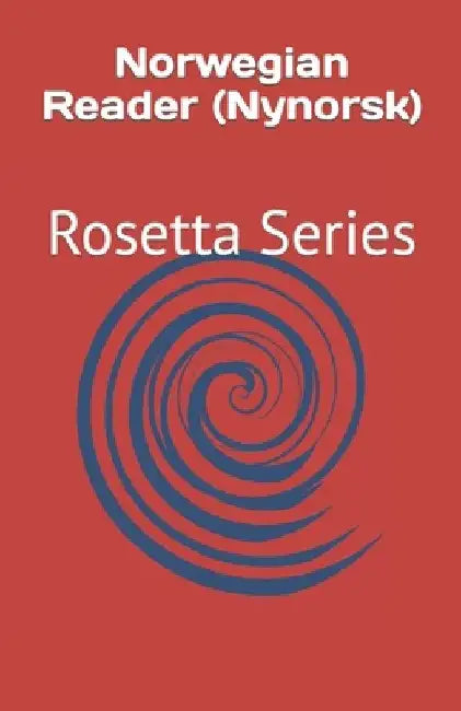 Norwegian Reader (Nynorsk): Rosetta Series by Tony J. Richardson