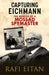 Capturing Eichmann: The Memoirs of a Mossad Spymaster by Rafi Eitan