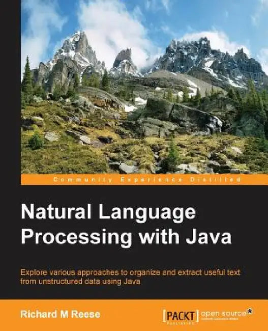 Natural Language Processing with Java by Richard Reese