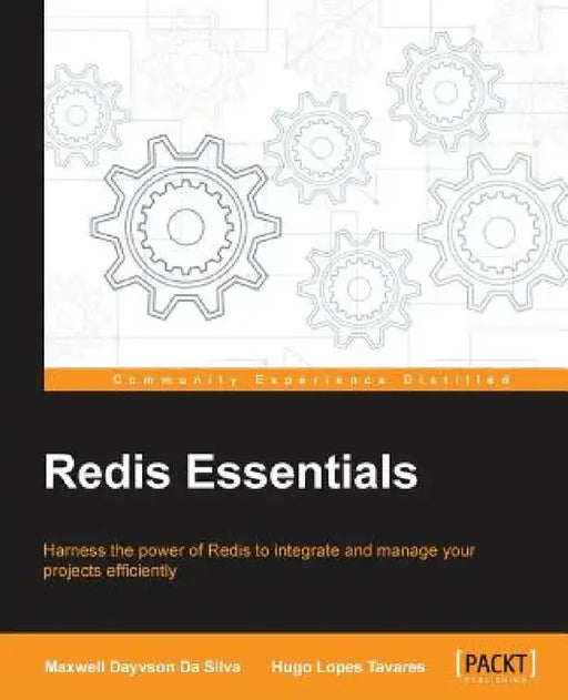 Redis Essentials by Maxwell Dayvson Da Silva, Hugo Lopes Tavares