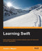 Learning Swift by Andrew Wagner