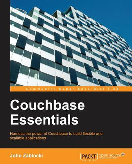 Couchbase Essentials by John Zablocki