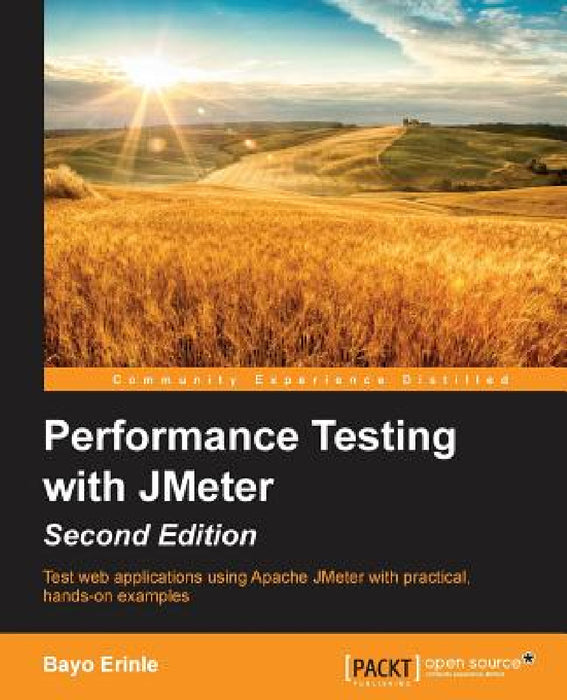Performance Testing with Jmeter - Second Edition by Bayo Erinlec