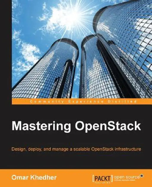 Mastering OpenStack by Omar Khedher