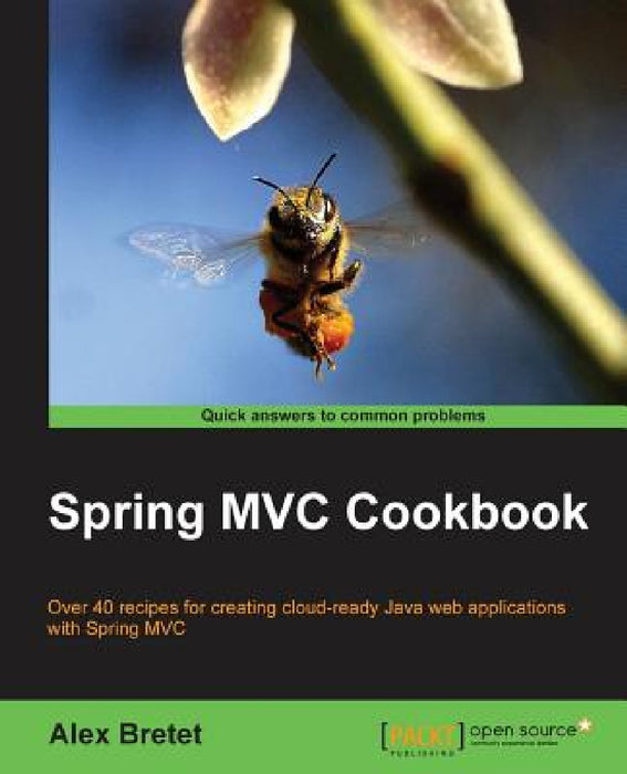Spring MVC Cookbook by Alex Bretet
