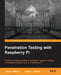 Penetration Testing with Raspberry Pi by Aamir Lakhani, Joseph Muniz