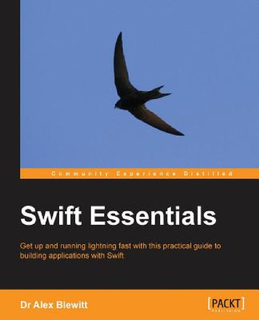 Swift Essentials by Alex Blewitt