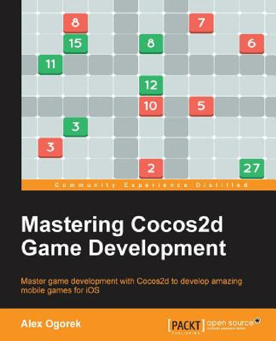 Mastering Cocos2d Game Development by Alex Ogorek