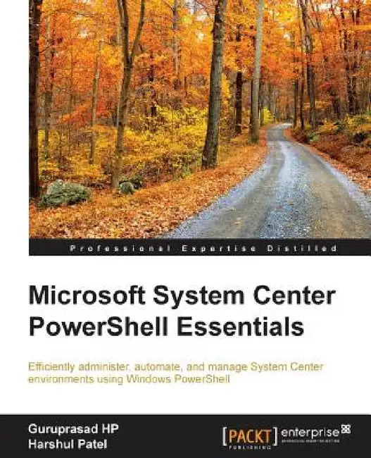 Microsoft System Center PowerShell Essentials by Harshul Patel