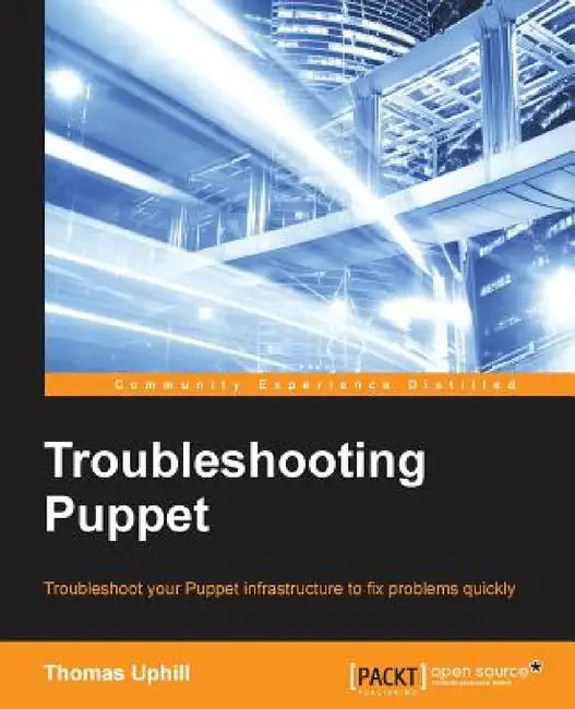 Troubleshooting Puppet by Thomas Uphill