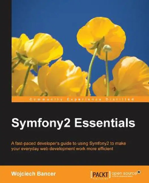 Symfony2 Essentials by Wojciech Bancer