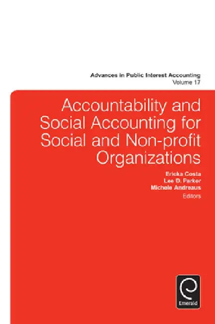 Accountability and Social Accounting for Social and Non-Profit Organizations by Michele Andreaus