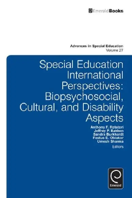 Special Education International Perspectives: Biopsychosocial, Cultural, and Disability Aspects by Anthony F. Rotatori