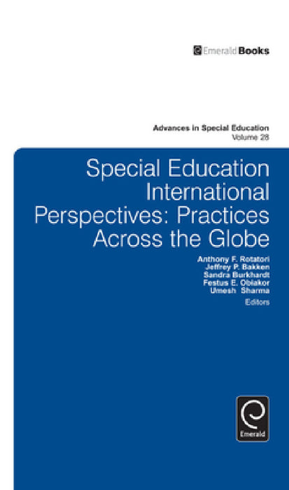 Special Education International Perspectives by Anthony F. Rotatori, Jeffrey P. Bakken, Festus E. Obiakor
