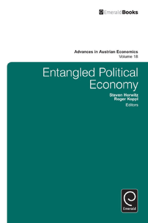 Entangled Political Economy by Roger Koppl, Steven Horwitz