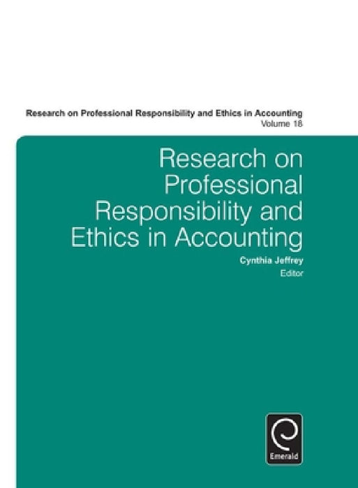 Research on Professional Responsibility and Ethics in Accounting by Cynthia Jeffrey