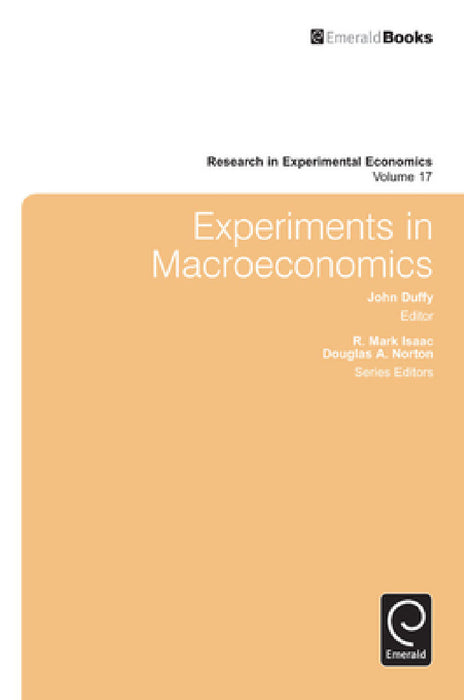 Experiments in Macroeconomics by John Duffy