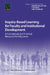 Inquiry-Based Learning for Faculty and Institutional Development: A Conceptual and Practical Resource for Educators by Patrick Blessinger